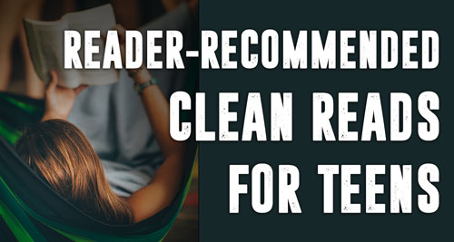reader recommended clean reads for teens